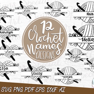 Crochet Split Name Monogram svg, Crochet SVG, Crochet name svg, Yarn SVG, Yarn Ball svg, Yarn Heart svg, Crochet hook SVG, Cut File Cricut