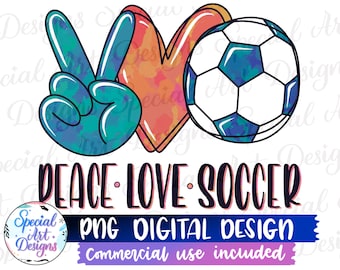 Peace Love Soccer PNG: Sublimation Design (Digital Download)