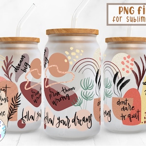 Daily motivation |16 oz Libbey Can Glass Wrap Sublimation Design | Design Digital Download PNG