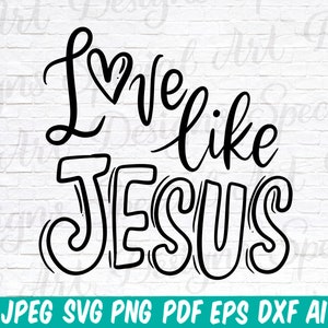 Love Like Jesus svg | Christian Shirt svg | Christian svg | Religious svg | love svg | Cricut Cut Files | Trendy Svg | digital download