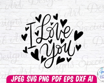 I Love You SVG: Hand-Lettered Love Design (Digital Download)
