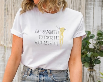 Zjedz Spaghetti, Aby Zapomnieć o Swoim Regretti, Zabawna Koszulka, Zabawny Prezent, Prezent Na Boże Narodzenie, Prezent Urodzinowy, Koszulka Miłośnika Jedzenia, Koszulka z Prezentem Jedzenia