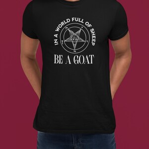 Be a Goat T-shirt Satanic Goat Unisex Tee, Baphomet Devil Shirt, Occult Graphic T-Shirt, Gothic Cotton Top, Devil Pagan Clothing Gift