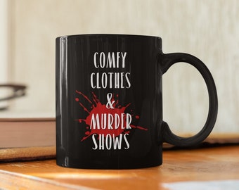Comfortabele mok voor kleding en moordshows | True Crime-koffiekop | 11 oz koffiemok | Grappige koffiemok | Koffiebar | True Crime Junkie