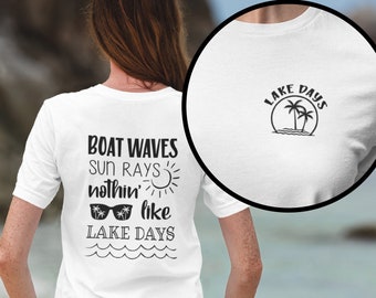 Boat Waves & Sun Rays Ain't Nothin' Like Lake Days Shirt | Summer Shirt | Women's Shirt | For Her | Mother's Day Shirt | Unisex