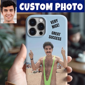 Custom Borat Phone Case | iPhone and Samsung | Funny Phone Case | Gifts For Her Him  | iPhone 16, 15, 14, 13, 12 & Galaxy S23, S22, S21