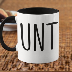 Cunt Mug | C U Next Tuesday | UNT Mug | Funny Mug | Adult Humor | Offensive Mug | Rude Mug | Sarcastic Mug | Gift Ideas | Birthday Gift