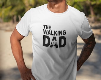 The Walking Dad Shirt | Stay At Home Dad Shirt | Dads Shirt | For Him | The Walking Dead Shirt | Fathers Day Shirt | Men's Shirt | Unisex