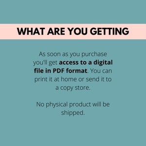 teal background. Peach stripe. What are you getting. As soon as you purchase you'll get access to a digital file in PDF format. You can print it at home or send it to a copy store. No Physical product will be shipped.
