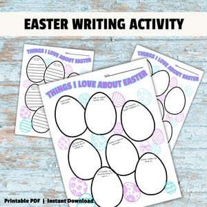 May include: Printable Easter writing activity worksheet with the text "Things I Love About Easter" and multiple egg-shaped outlines for writing. The worksheet is decorated with colorful Easter eggs.