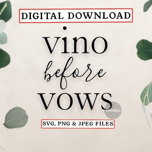 Vino Before Vows (SVG, PNG & JPEG Digital Download)