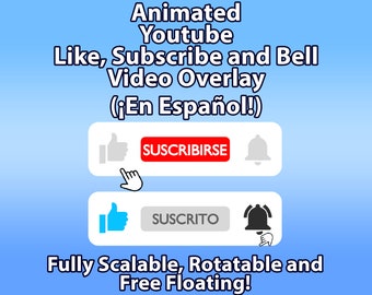 En Español, Animated YouTube Like, Subscribe and Bell Video Overlay, Easy to Use and Hassle Free, A Professional Addition To Your Videos