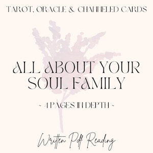 Todo sobre tu familia del alma / Lectura detallada en PDF / Tarot, cartas del oráculo, mensajes canalizados y canciones / *Con tarjeta de consejo*
