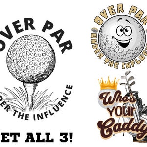 Funny Golf Png Bundle: Over Par, Under Influence (Digital Download)