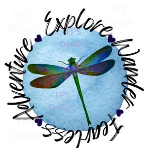 May include: A blue watercolour circle with a dragonfly in the centre. The circle is surrounded by the words "Explore Your Wanderlust Adventure".