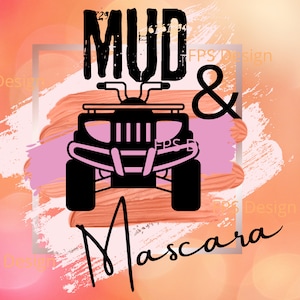 May include: A black and white graphic design of a jeep with the text "MUD & Mascara" in a white square with a pink and orange background.