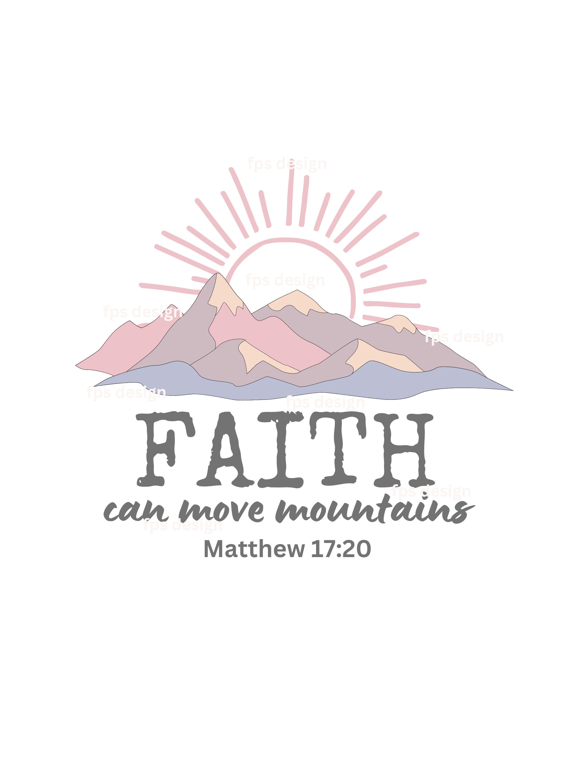 Faith Can Move Mountains Bible Verse Png Faith Png Matthew - Etsy