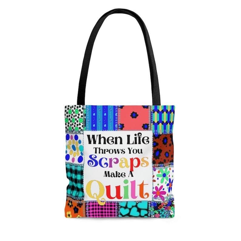 When Life Throws You Scraps, Make Quilts, Quilter Gifts, I Love Quilting, Fabric Hoarder, Seamstress Sewing Gift, AOP Tote Bag image 6