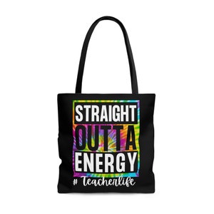 Drôle tout droit sorti de l'énergie, vie d'enseignant, appréciation de l'enseignant, motif tie-dye, cadeau de professeur AOP Tote Bag2
