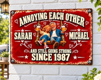 Personalized Couple Metal Sign, Annoying Each Other Since, Funny Anniversary Gift