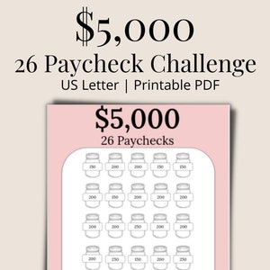 May include: A printable chart to help save $5,000 in 26 paychecks. The chart features 26 jars with different dollar amounts written on each jar. The chart is pink and white with the text "$5,000 26 Paychecks" at the top.
