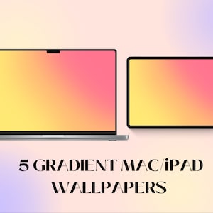 May include: Two devices, a laptop and a tablet, with a gradient background of yellow and pink. The text "5 GRADIENT MAC/iPad WALLPAPERS" is below the devices.