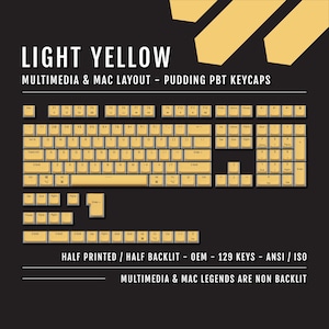 May include: A light yellow keyboard with a pudding PBT keycap set. The keyboard has a multimedia and Mac layout with 129 keys. The keycaps are half printed and half backlit. The multimedia and Mac legends are not backlit. ANSI / ISO.