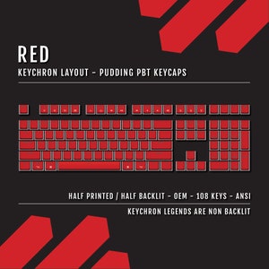 May include: Red PBT keycaps for a Keychron keyboard layout. The keycaps are half printed and half backlit, with 108 keys in an ANSI layout. The keycaps are red with white lettering. The keychron legends are not backlit.