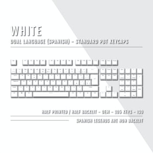 May include: White keyboard keycaps with Spanish and English lettering. The keycaps are made of PBT plastic and are designed for a mechanical keyboard. The keycaps are half printed and half backlit, with the Spanish legends being non-backlit. The keycap set includes 105 keys and is ISO standard.