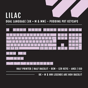 May include: Lilac colored pudding PBT keycaps for a mechanical keyboard. The keycaps are dual language, with both UK and US legends. The keycaps are half printed and half backlit. The keycaps are 129 keys and are ANSI/ISO compatible. The UK and MM legends are not backlit.