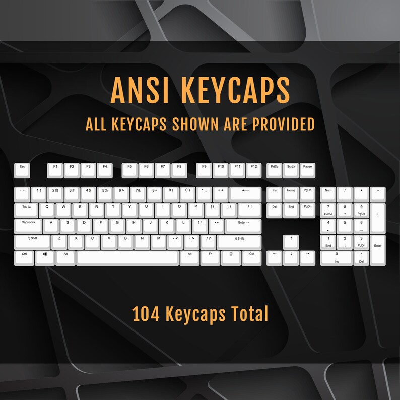 May include: A white keyboard with 104 keycaps, labeled with the standard ANSI layout. The text "ANSI KEYCAPS" and "ALL KEYCAPS SHOWN ARE PROVIDED" is displayed above the keyboard. The text "104 Keycaps Total" is displayed below the keyboard.