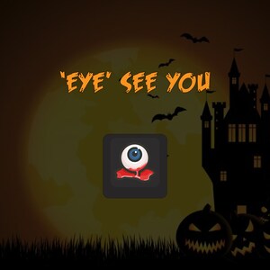 May include: A Halloween-themed image with a spooky castle silhouette, a full moon, and a cartoon eyeball with blood dripping from it. The text "'EYE' SEE YOU" is written in orange letters.