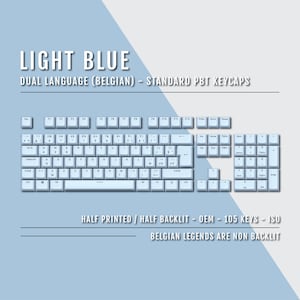 May include: Light blue keyboard keycaps with a dual language layout for Belgian keyboards. The keycaps are made of PBT plastic and are half printed with half backlit. The keycaps are for a 105-key ISO layout. The Belgian legends are not backlit.