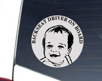 Backseat Driver On Board -Baby on Board Car Decal, Vinyl