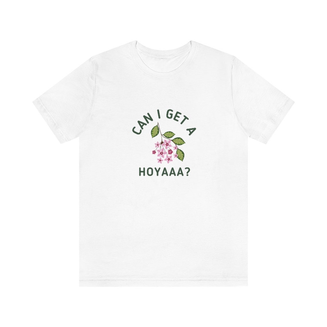 Can I Get a Hoya Joke Shirt Funny Plant Lovers Gifts Tops Etsy