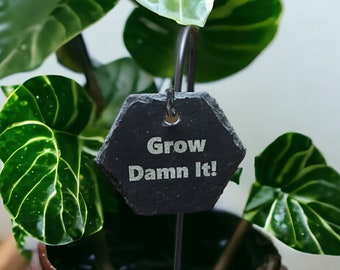 Grow Damn It! Custom Engraved Garden Sign | Slate Garden Sign | Mother's Day Gift | Slate Garden Marker | Custom Gift | Gardeners Gift