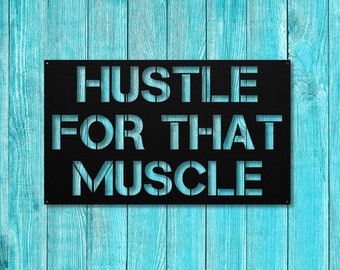 Hustle For That Muscle, Motivational Metal Quote Sign, Workout Inspiration, Home Gym Decor, Workout Wall Art, Gym Metal Sign, Workout Sign