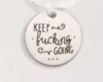 Silver Keep F@cking Going Diamond Painting Cover Minder, Needle Minder, Magnet Inspirational