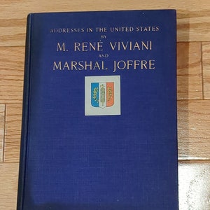 Rene Viviani & Marshal Joffre: Addresses in the United States 1917 WWI French politics