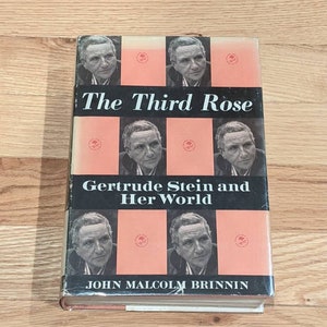 The Third Rose: Gertrude Stein and Her World 1959 1st edition w/dust jacket - John Brinnin