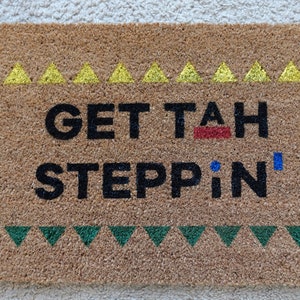 Get Tah Steppin Doormat/Outdoor Mats/Custom Doormats