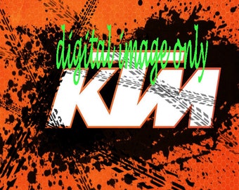 May include: A white KTM logo with black tire tread pattern on a black and orange background with black splatters. The text "digital image only" is written in green cursive.