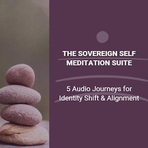 Puede incluir: Un gráfico vertical con fondo morado oscuro que muestra una pila de cuatro piedras lisas y redondeadas a la izquierda. El texto dice: THE SOVEREIGN SELF MEDITATION SUITE, 5 Audio Journeys for Identity Shift & Alignment, By: Evolve & Align.