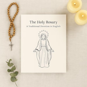 May include: A cream-coloured card with the text "The Holy Rosary" and "A Traditional Devotion in English" features a black and white illustration of a robed figure. A wooden rosary and two lit candles are also visible.