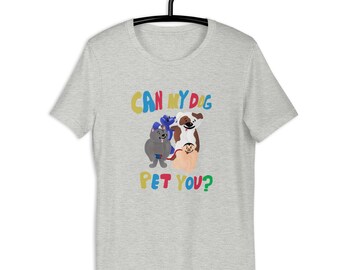 Can My Dog Pet You? Shirt