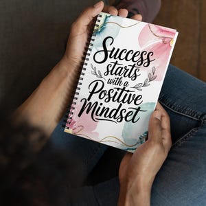 Success Starts with a Positive Mindset Spiral Notebook – Motivational Journal – Cute Floral Notebook – Inspirational Gift for Women -For Her