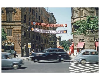 Photo Print 1958 Rome Italy Street Scene, Vota Comunista Election Banners Italian Communist Party PCI Vintage Cars, Wall Art Decor Poster