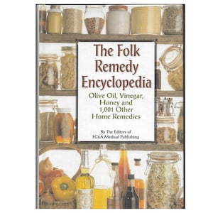 The Folk Remedy Encyclopedia Hardback Olive Oil Vinegar Honey and 1001 Other