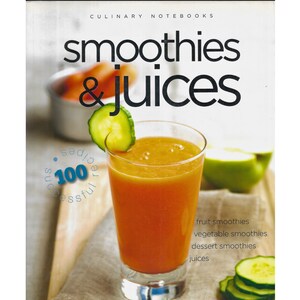 Smoothies & Juices: 100 Successful Recipes Paperback 2014 NEW