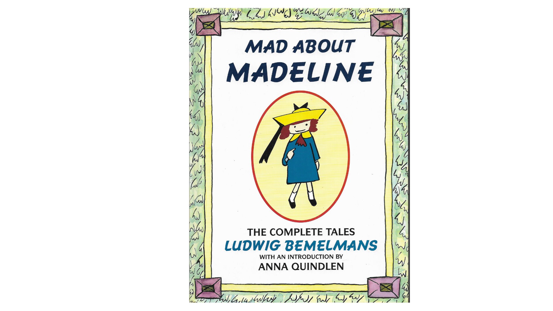 Madeline Mad About Madeline the Complete Tales Ludwig
